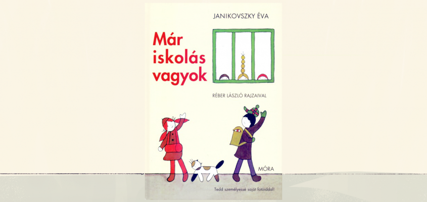 Janikovszky Éva Réber László Már iskolás vagyok-01