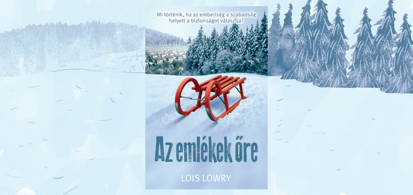 Lois Lowry Az emlékek őre-01