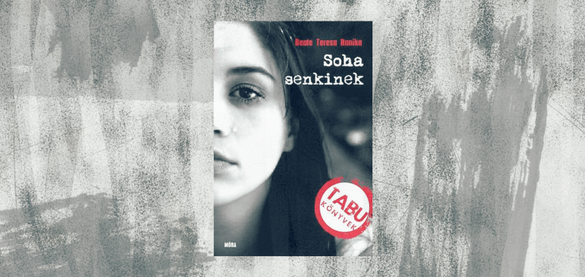 Beate Teresa Hanika: Soha senkinek-01